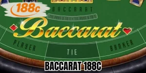 Baccarat 188C - Trải Nghiệm Sảnh Thẻ Bài Đẳng Cấp Uy Tín